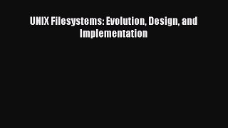 Read UNIX Filesystems: Evolution Design and Implementation Ebook Free
