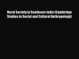 Read Rural Society in Southeast India (Cambridge Studies in Social and Cultural Anthropology)