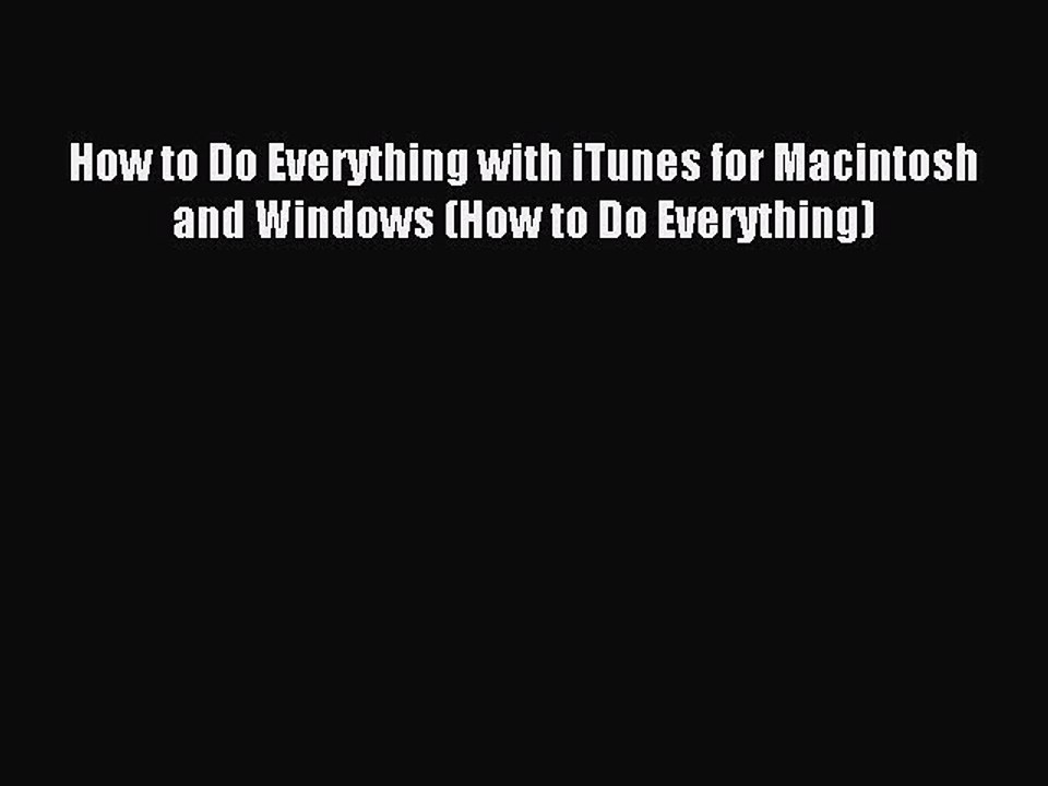 Read How to Do Everything with iTunes for Macintosh and Windows (How to Do Everything) Ebook