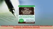 PDF  Cottage Rules Owners Guide to Sharing Recreational Property Reference Series Free Books