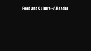 [DONWLOAD] Food and Culture - A Reader  Full EBook