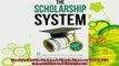 new book  The Scholarship System 6 Simple Steps on How to Win Scholarships and Financial Aid