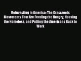 Read Reinvesting in America: The Grassroots Movements That Are Feeding the Hungry Housing the