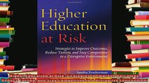 new book  Higher Education at Risk Strategies to Improve Outcomes Reduce Tuition and Stay