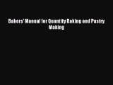 Read Bakers' Manual for Quantity Baking and Pastry Making Ebook Free