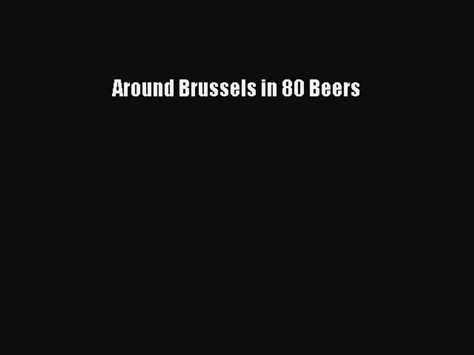 Read Around Brussels in 80 Beers Ebook Online