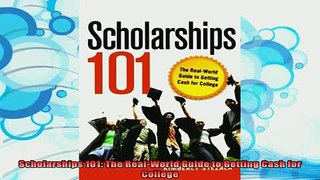 best book  Scholarships 101 The RealWorld Guide to Getting Cash for College