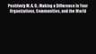 Read Positively M. A. D.: Making a Difference in Your Organizations Communities and the World