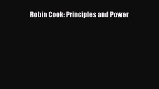 Read Robin Cook: Principles and Power Ebook Free