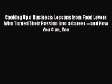 [PDF] Cooking Up a Business: Lessons from Food Lovers Who Turned Their Passion into a Career