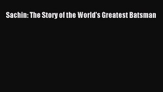 Read Sachin: The Story of the World's Greatest Batsman PDF Free