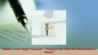 PDF  Haiku and High Timber  Poems for the Northwestern Heart  EBook