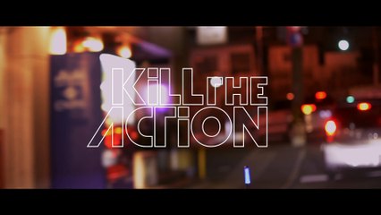 Kill The Action - Last Train (Straight to Nowhere) Teaser