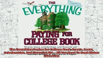read here  The Everything Paying For College Book Grants Loans Scholarships And Financial Aid  All