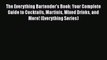 [PDF] The Everything Bartender's Book: Your Complete Guide to Cocktails Martinis Mixed Drinks