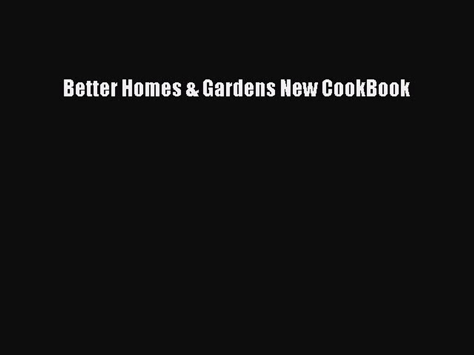 [Download PDF] Better Homes & Gardens New CookBook PDF Online