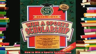 new book  How to Win a Sports Scholarship