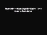 Download Reverse Deception: Organized Cyber Threat Counter-Exploitation Ebook Online