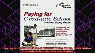 new book  Paying for Graduate School Without Going Broke 2005 Edition Graduate School Admissions