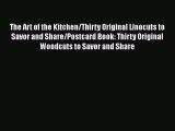 Read The Art of the Kitchen/Thirty Original Linocuts to Savor and Share/Postcard Book: Thirty