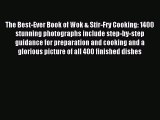 Read The Best-Ever Book of Wok & Stir-Fry Cooking: 1400 stunning photographs include step-by-step