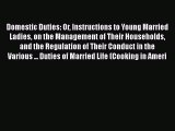 Read Domestic Duties: Or Instructions to Young Married Ladies on the Management of Their Households
