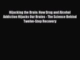 [PDF] Hijacking the Brain: How Drug and Alcohol Addiction Hijacks Our Brains - The Science