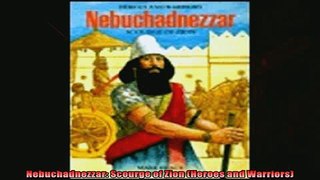 Most popular  Nebuchadnezzar Scourge of Zion Heroes and Warriors