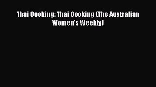 Download Thai Cooking: Thai Cooking (The Australian Women's Weekly) Ebook Online
