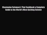 Read Charmaine Solomon's Thai Cookbook a Complete Guide to the World's Most Exciting Cuisine