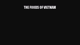 Read THE FOODS OF VIETNAM Ebook Free