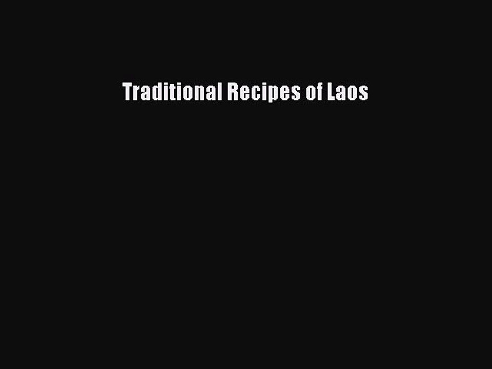 Read Traditional Recipes of Laos Ebook Online