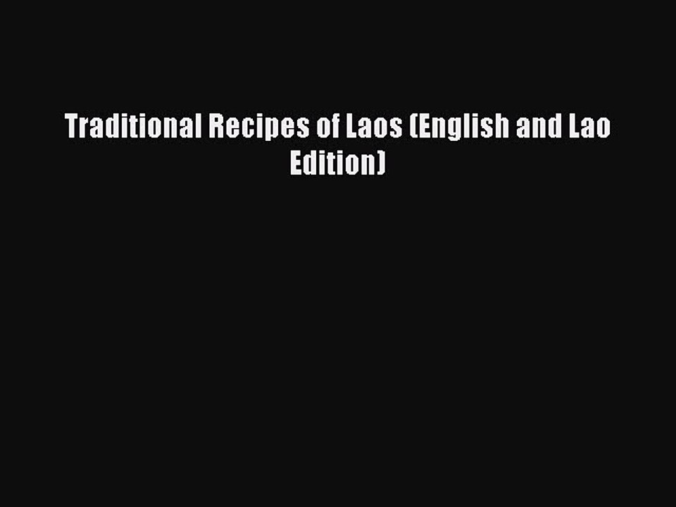 Read Traditional Recipes of Laos (English and L...