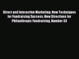 Read Direct and Interactive Marketing: New Techniques for Fundraising Success: New Directions