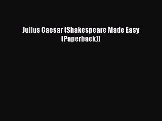 Download Julius Caesar (Shakespeare Made Easy (Paperback)) Free Books