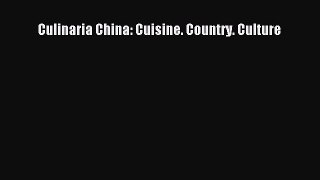 Read Culinaria China: Cuisine. Country. Culture Ebook Free