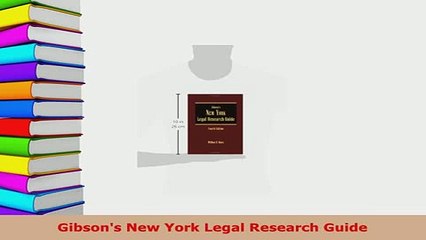 Download  Gibsons New York Legal Research Guide  Read Online