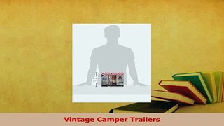 Read  Vintage Camper Trailers PDF Free
