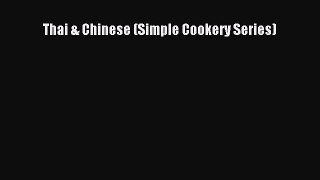 Read Thai & Chinese (Simple Cookery Series) Ebook Free