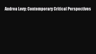 Download Andrea Levy: Contemporary Critical Perspectives Free Books