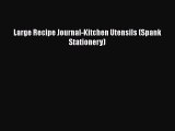 Download Large Recipe Journal-Kitchen Utensils (Spank Stationery) Ebook Online