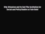 Read City: Urbanism and Its End (The Institution for Social and Policy Studies at Yale Univ)