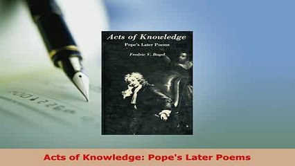 Download  Acts of Knowledge Popes Later Poems  EBook