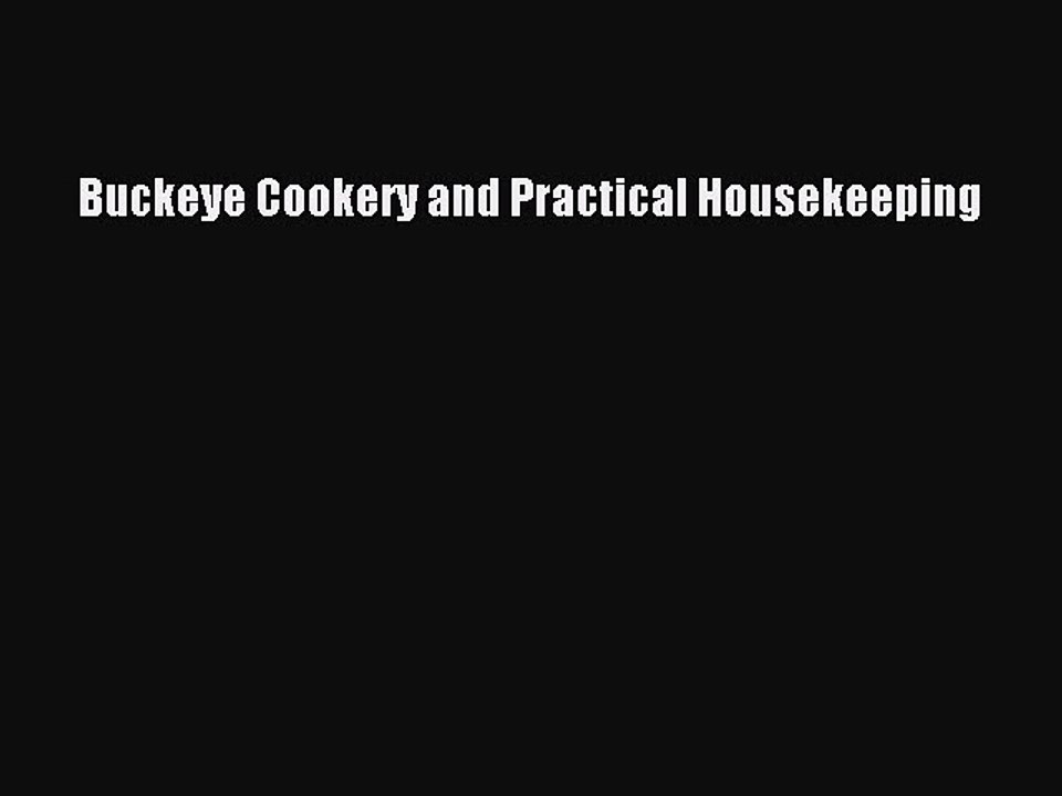 Read Buckeye Cookery and Practical Housekeeping Ebook Free