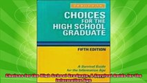 new book  Choices for the High School Graduate A Survival Guide for the Information Age