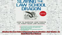 new book  Slaying the Law School Dragon How to SurviveAnd ThriveIn FirstYear Law School