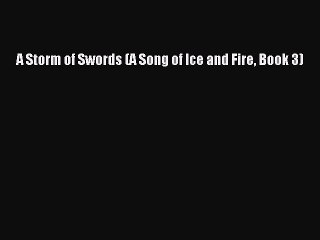 PDF A Storm of Swords (A Song of Ice and Fire Book 3) Free Books
