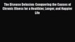[PDF] The Disease Delusion: Conquering the Causes of Chronic Illness for a Healthier Longer