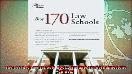 new book  The Best 170 Law Schools 2007 Graduate School Admissions Guides