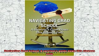 best book  Navigating Grad School A survivors guide down this sinuous path